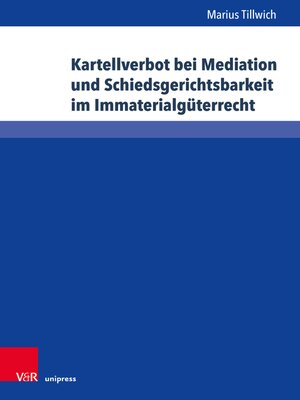 cover image of Kartellverbot bei Mediation und Schiedsgerichtsbarkeit im Immaterialgüterrecht
